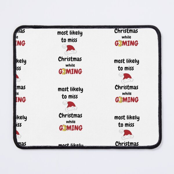 Item preview, most likely to miss christmas while gaming designed and sold by AnnaAndVibes.