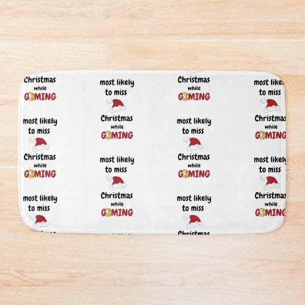 Item preview, most likely to miss christmas while gaming designed and sold by AnnaAndVibes.