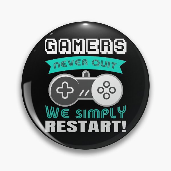 Item preview, Gamers Never Quit We Simply Restart designed and sold by ExcitedMood.