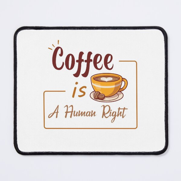 Item preview, Coffee is a human right designed and sold by Shorim.