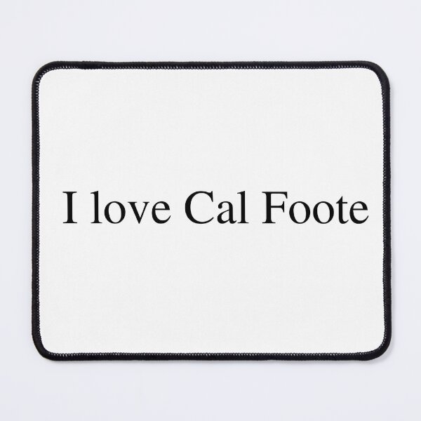 Item preview, I love Cal Foote designed and sold by delborg.