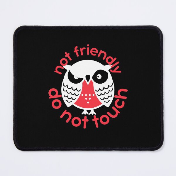 Item preview, Not friendly owl Do not touch for black or dark-colored background designed and sold by Marharyta Ushakova.