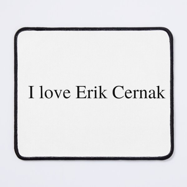 Item preview, I love Erik Cernak  designed and sold by delborg.