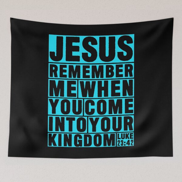 Item preview, Luke 23:42 Jesus Remember designed and sold by plushism.
