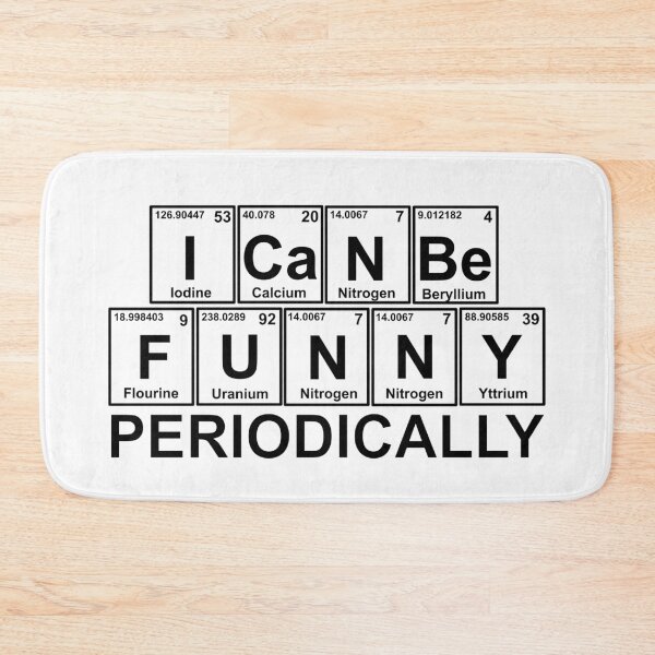 Item preview, I Can Be Funny Periodically - Periodic Elements Humor designed and sold by molamode.