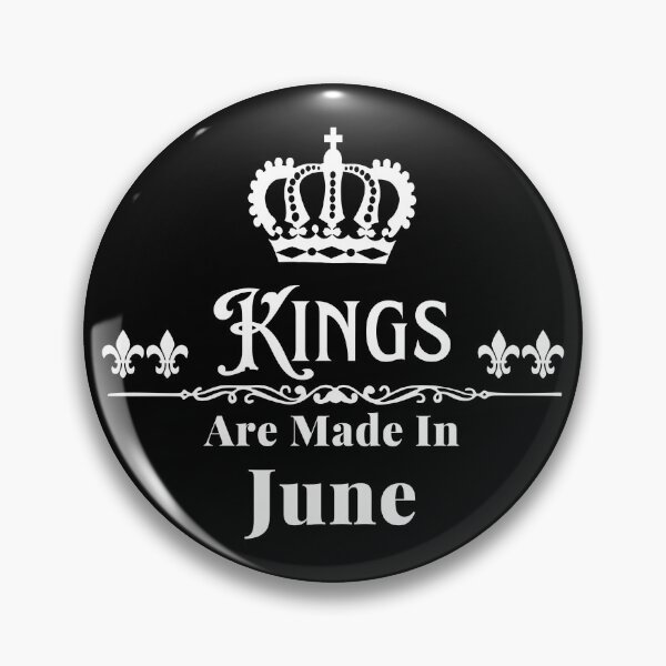 Item preview, Kings Are Made In June designed and sold by TheKnightWriter.