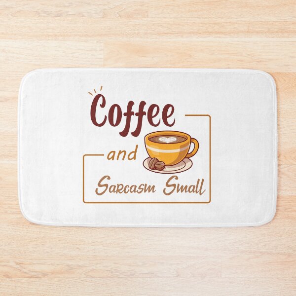 Item preview, coffee and sarcasm small designed and sold by ONMON.