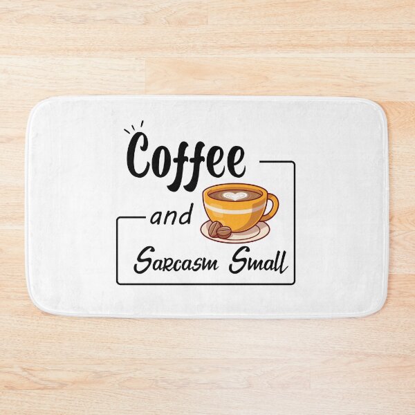 Item preview, coffee and sarcasm small designed and sold by ONMON.