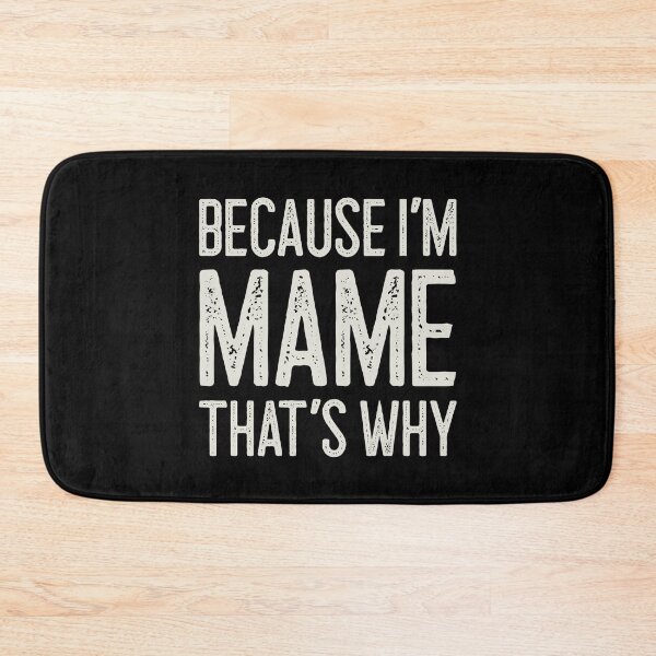 Item preview, Because I’m Mame That’s Why Funny Personalized Name designed and sold by MariosNydras.