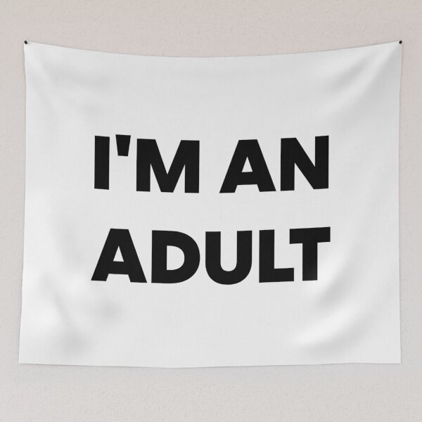 Item preview, I'M AN ADULT designed and sold by iamxxx.