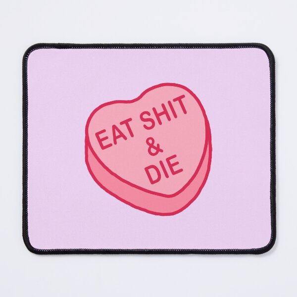 Item preview, Conversation Hearts - Eat Shit & Die - Valentines Day designed and sold by Nossikko.