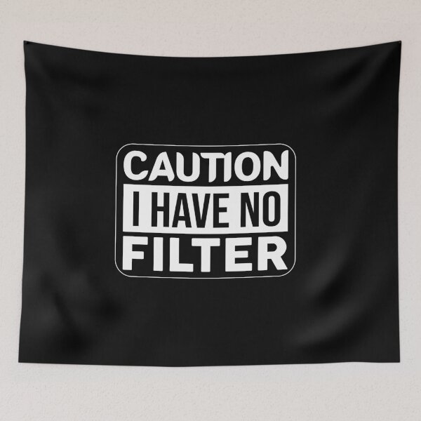 Item preview, Hilarious Adult Humor Sayings Quotes and Jokes I Have No Filter designed and sold by magicos1.