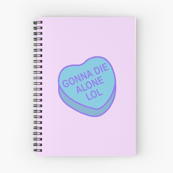 Item preview, Conversation Hearts - Gonna Die Alone Lol - Valentines Day designed and sold by Nossikko.