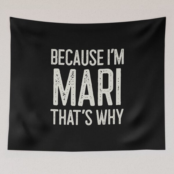 Item preview, Because I’m Mari That’s Why Funny Personalized Name designed and sold by MariosNydras.