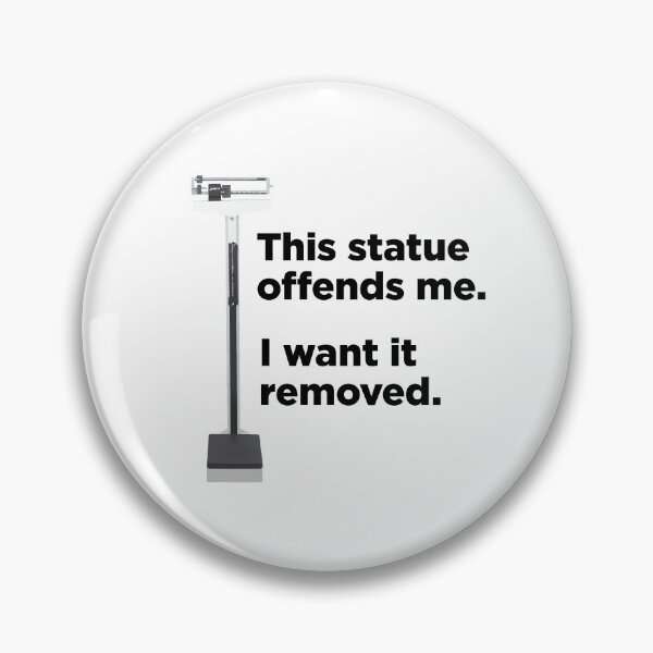 Item preview, Remove this statue! designed and sold by Sry-Not-Sry.