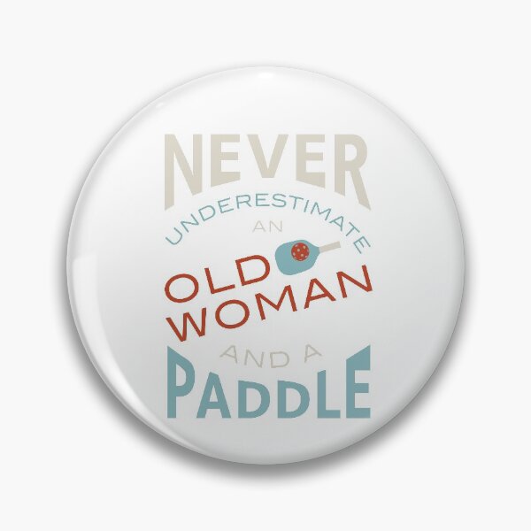 Item preview, Funny Womens Pickleball Never Underestimate an Old Woman and a Paddle  designed and sold by whyitsme.