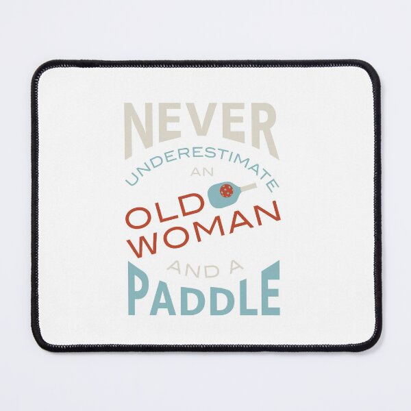 Item preview, Funny Womens Pickleball Never Underestimate an Old Woman and a Paddle  designed and sold by whyitsme.