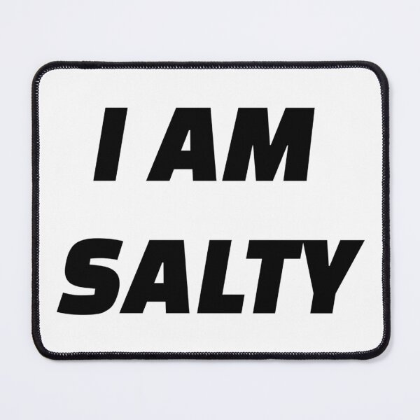 Item preview, I AM SALTY designed and sold by iamxxx.