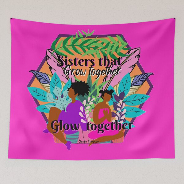 Item preview, Sisters that Grow Together Glow Together designed and sold by artbyomega.