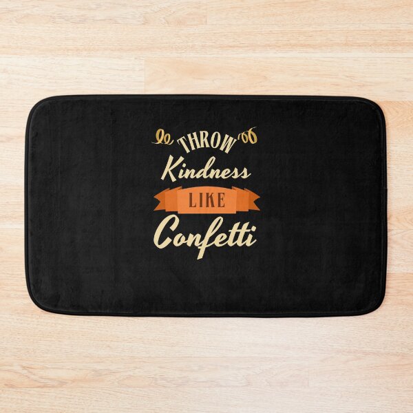Item preview, Throw kindness like confetti designed and sold by Eamali.
