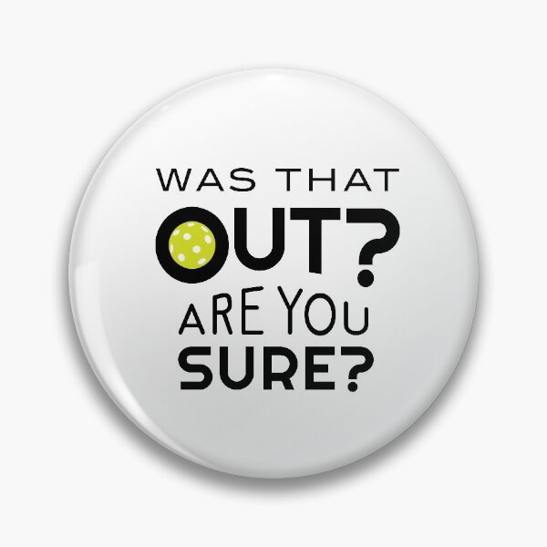 Item preview, Funny Pickleball Phrase Was that Out? designed and sold by whyitsme.