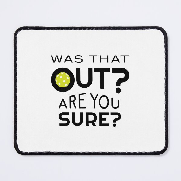 Item preview, Funny Pickleball Phrase Was that Out? designed and sold by whyitsme.