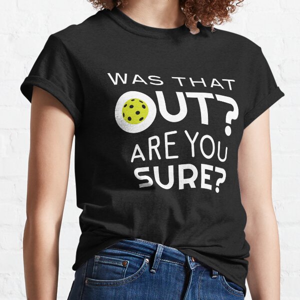 Item preview, Funny Pickleball Phrase Was that Out? designed and sold by whyitsme.