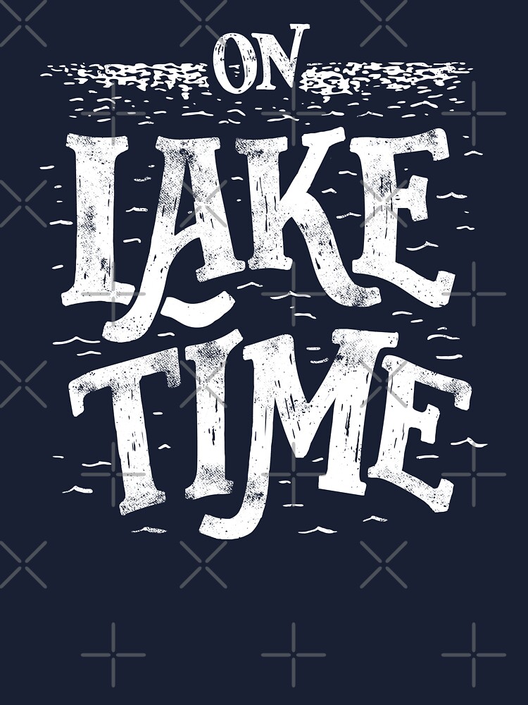 Lake Life Tshirt - For Men, Women And Kids Lake Life Tshirt - For Men, Women And Kids