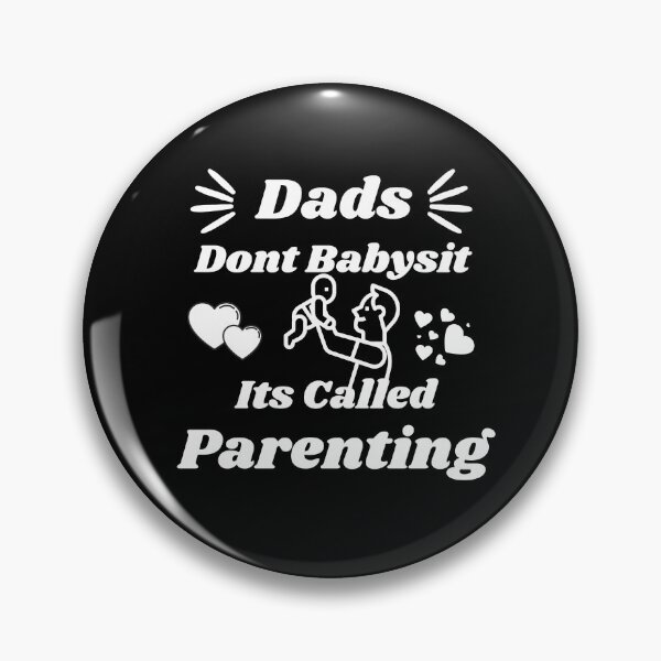 Item preview, Dads Dont Babysit Its Called Parenting designed and sold by Joyamotion.