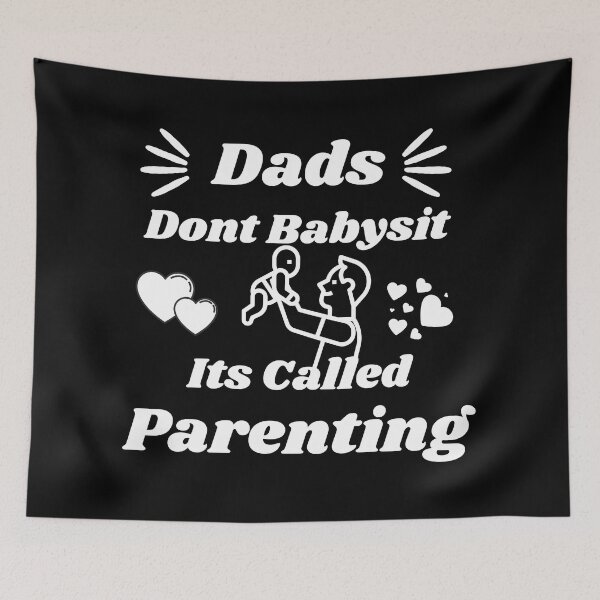 Item preview, Dads Dont Babysit Its Called Parenting designed and sold by Joyamotion.