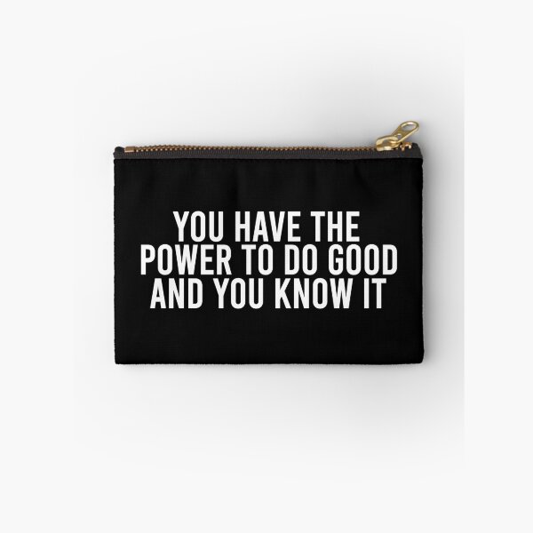Item preview, you have the power to do good and you know it designed and sold by SometimesFishy.