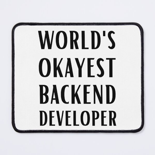 Item preview, World's Okayest Backend Developer designed and sold by Valuential.