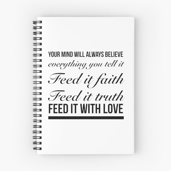 Item preview, Your Mind Will Always Believe Everything You Tell It, Feed It Faith, Feed It Truth, Feed It With Love. - Meaningful Positive Wisdom designed and sold by Delandor.
