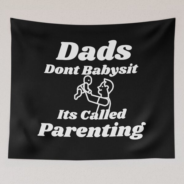Item preview, Dads Dont Babysit Its Called Parenting designed and sold by Joyamotion.