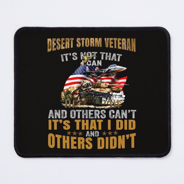 Item preview, Veteran Operation Desert Storm It's Not That I Can And Others Can't designed and sold by fantasticdesign.