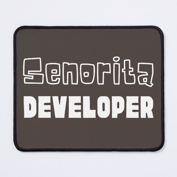 Item preview, Senorita Developer designed and sold by trendingatees.