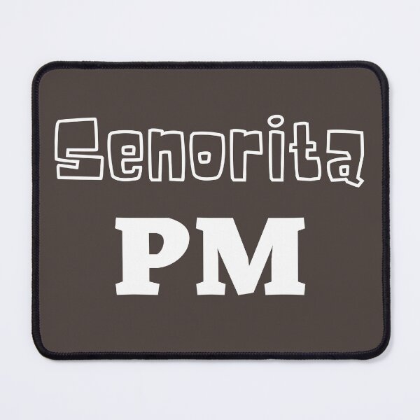 Item preview, Senorita PM designed and sold by trendingatees.