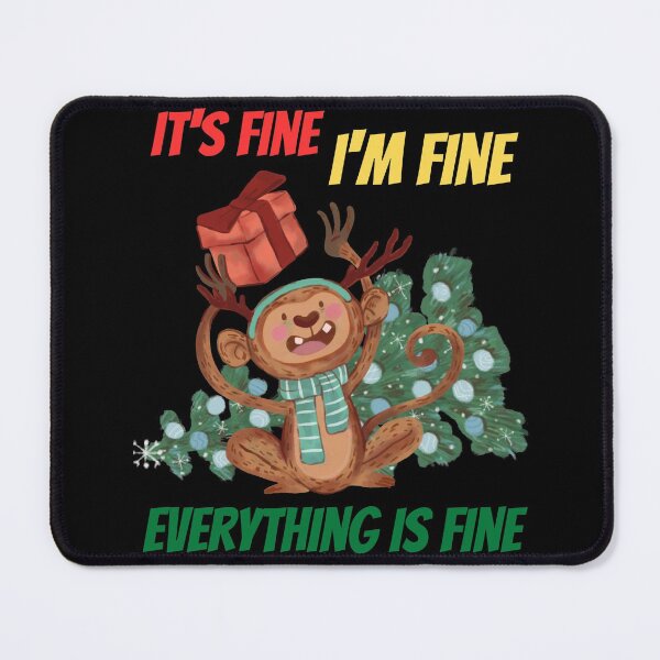 Item preview, Im Fine Everything Is Fine Christmas designed and sold by reka88.