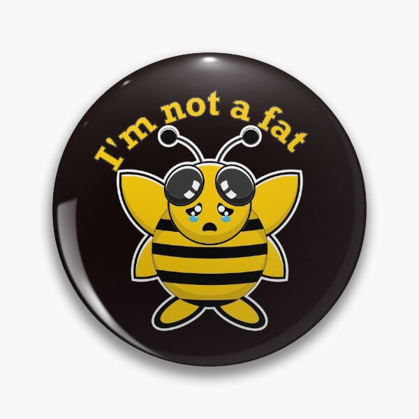 Item preview, I'm not a fat, bees warm designed and sold by Designer-amjed.