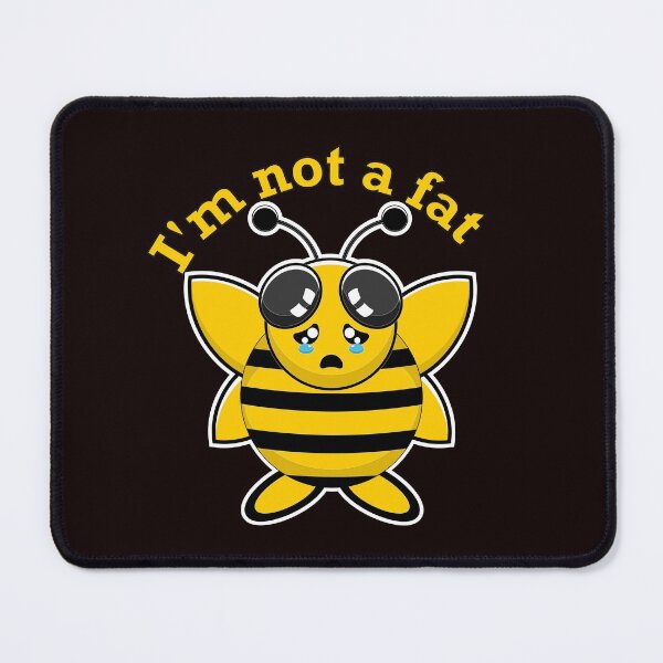 Item preview, I'm not a fat, bees warm designed and sold by Designer-amjed.