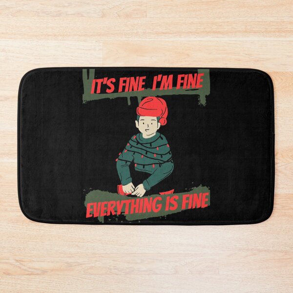 Item preview, Im Fine Everything Is Fine Christmas designed and sold by reka88.