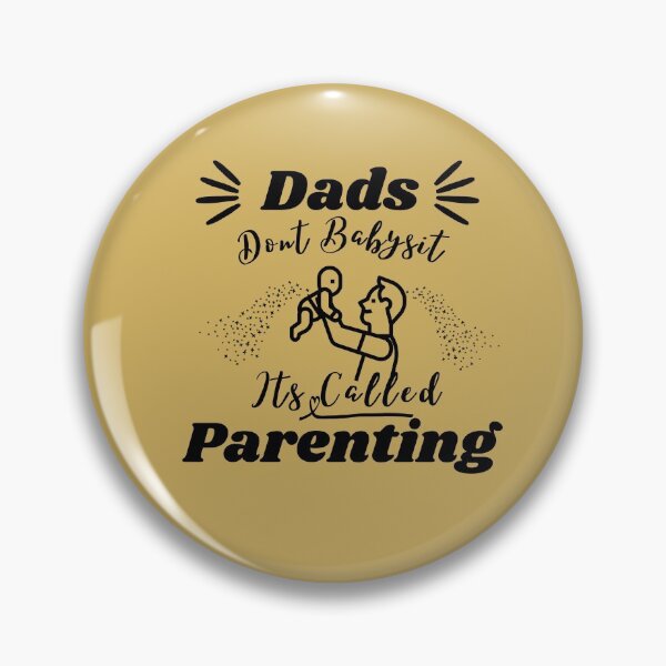 Item preview, Dads Dont Babysit Its Called Parenting  designed and sold by Joyamotion.
