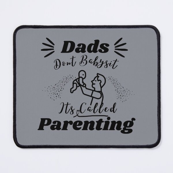 Item preview, Dads Dont Babysit Its Called Parenting designed and sold by Joyamotion.