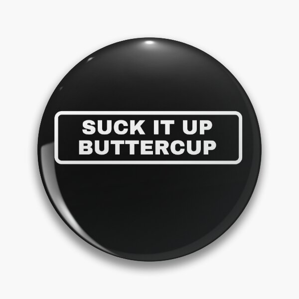 Item preview, Suck It Up Buttercup designed and sold by The Jackalope.