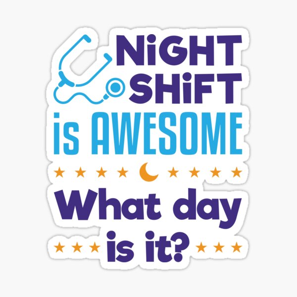 Good Night, Day Shift! Good Morning, Night Shift! We've restocked our  beloved night shift buddies and stickers! So grab your favorites