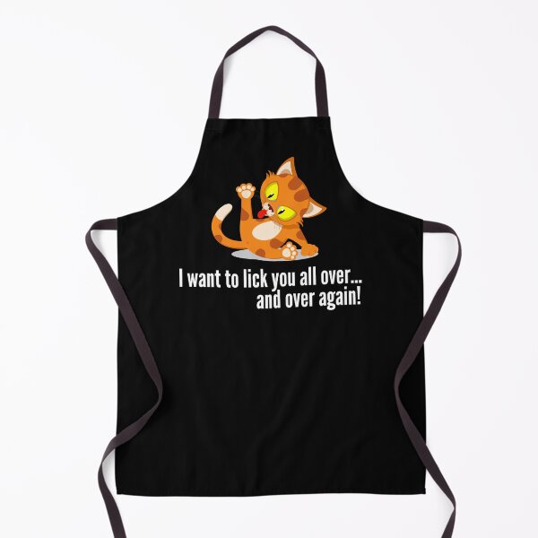 Item preview, I Want To Lick You All Over - Naughty Sarcastic Funny Irony Sexy Cat Lover Humor designed and sold by Vibbin4Life33.