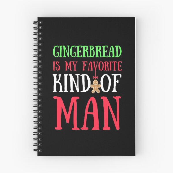 Item preview, Gingerbread is My Favorite Kind of Man Funny designed and sold by Artventurous.
