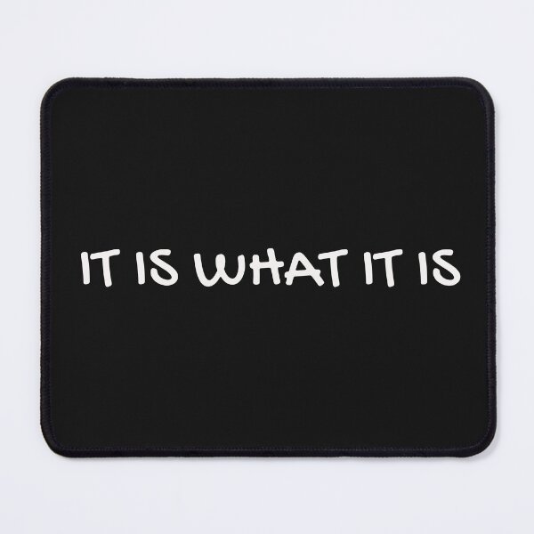 Item preview, It It What Is Is designed and sold by The Jackalope.