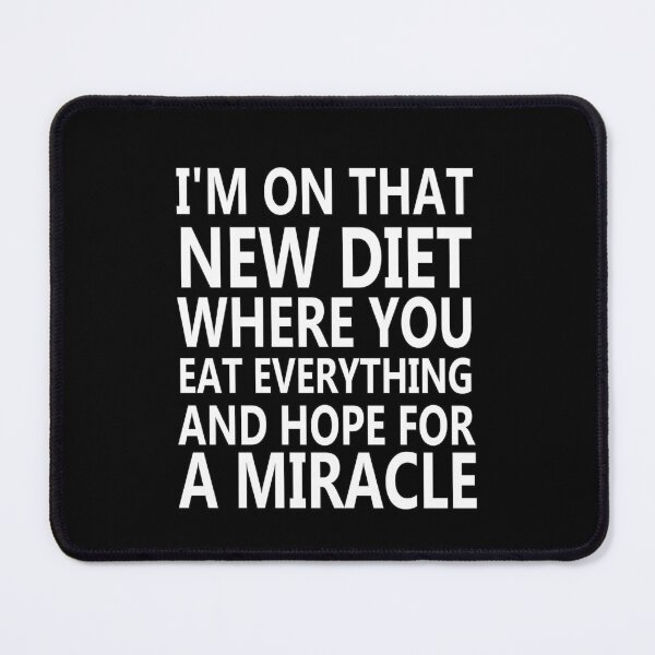 Item preview, sarcastic offended saying diet  gift  Birthday Meme Girlfriend boyfriend designed and sold by joygift369.
