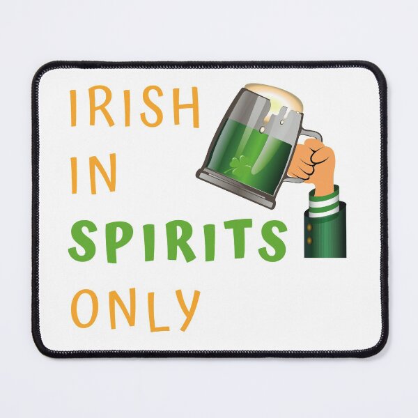 Item preview, Irish in Spirits Only designed and sold by Rusty-Gate98.